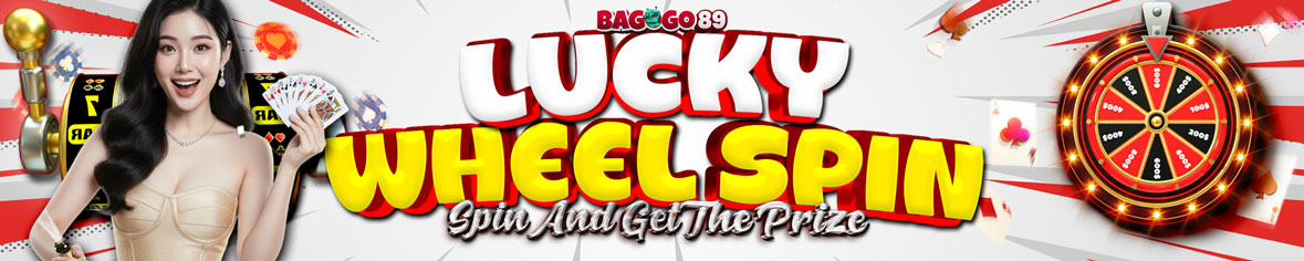 Promosi BAGOGO89 Lucky Wheel Spin